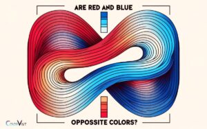 Are Red And Blue Opposite Colors? Yes, Explanation!