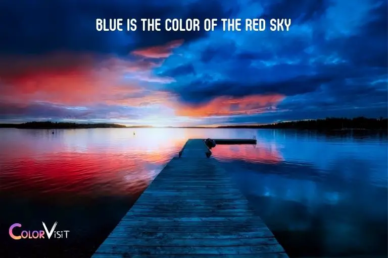 Blue Is the Color of the Red Sky