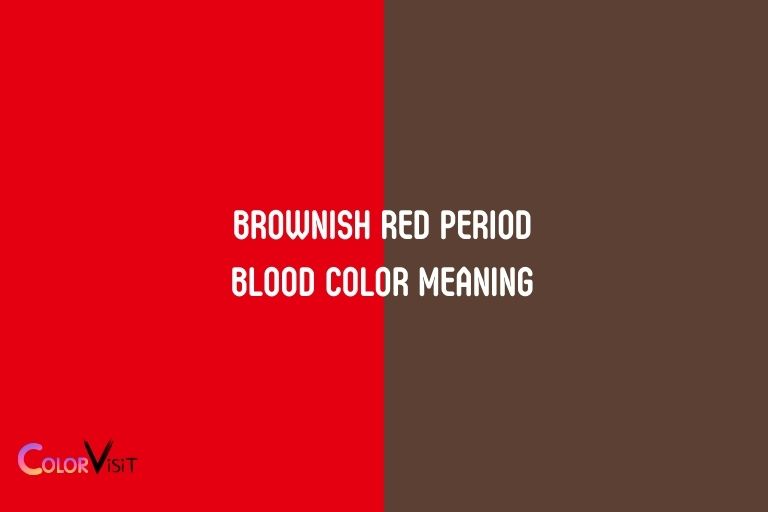 Brownish Red Period Blood Color Meaning