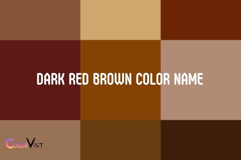 Dark Red Brown Color Name